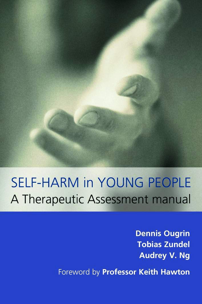 Self-Harm in Young People: A Therapeutic Assessment Manual Medicine