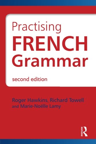 Practising French Grammar: A Workbook Foreign Languages ​​& Dictionaries