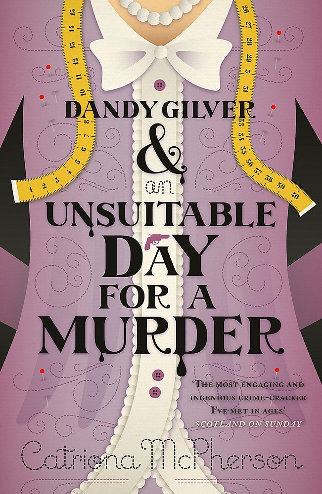 Dandy Gilver and an Unsuitable Day for a Murder Contemporary literature