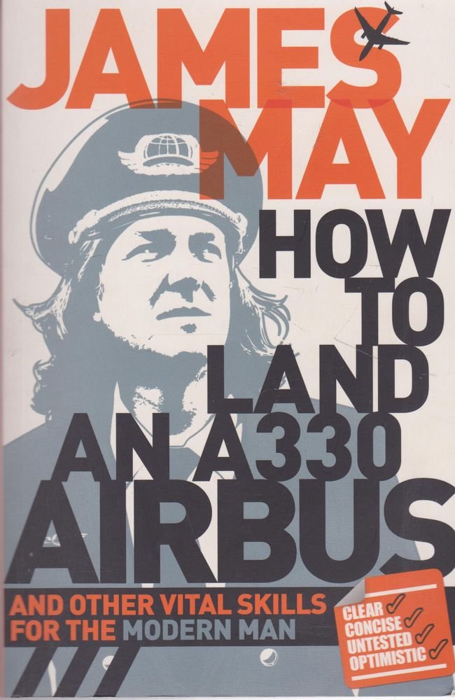 How to land ann A330 Airbus and other skills for the modern man Humour & Satire