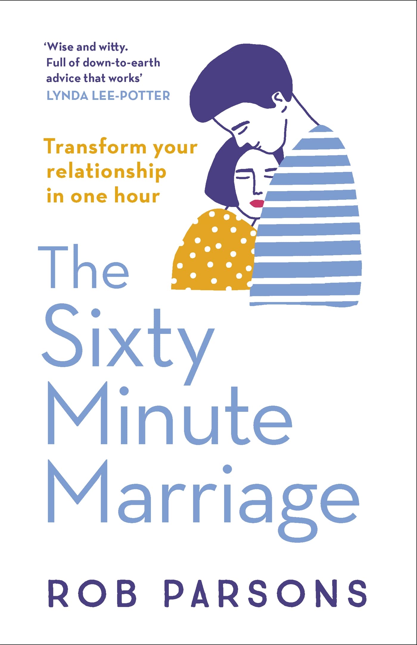The Sixty Minute Marriage Partnership & Love Books
