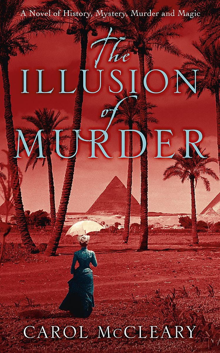 The Illusion of Murder: A Novel of History, Mystery, Murder and Magic Crime & Thrillers