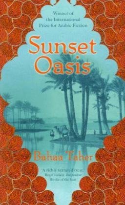 Sunset Oasis: Winner of International Prize for Arabic Fiction Fiction