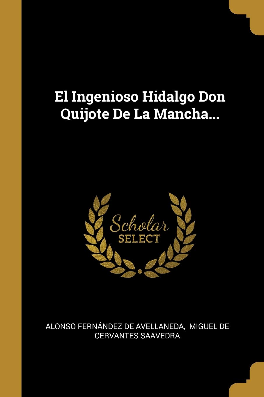 El Ingenioso Hidalgo Don Quijote De La Mancha... Politics & History