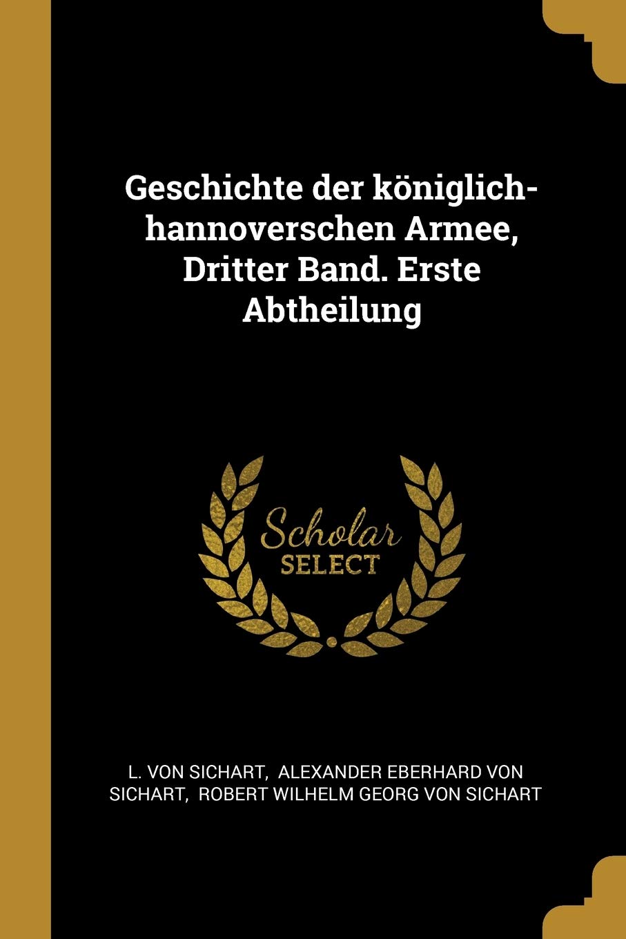 Geschichte der königlich-hannoverschen Armee, Dritter Band. Erste Abtheilung Books