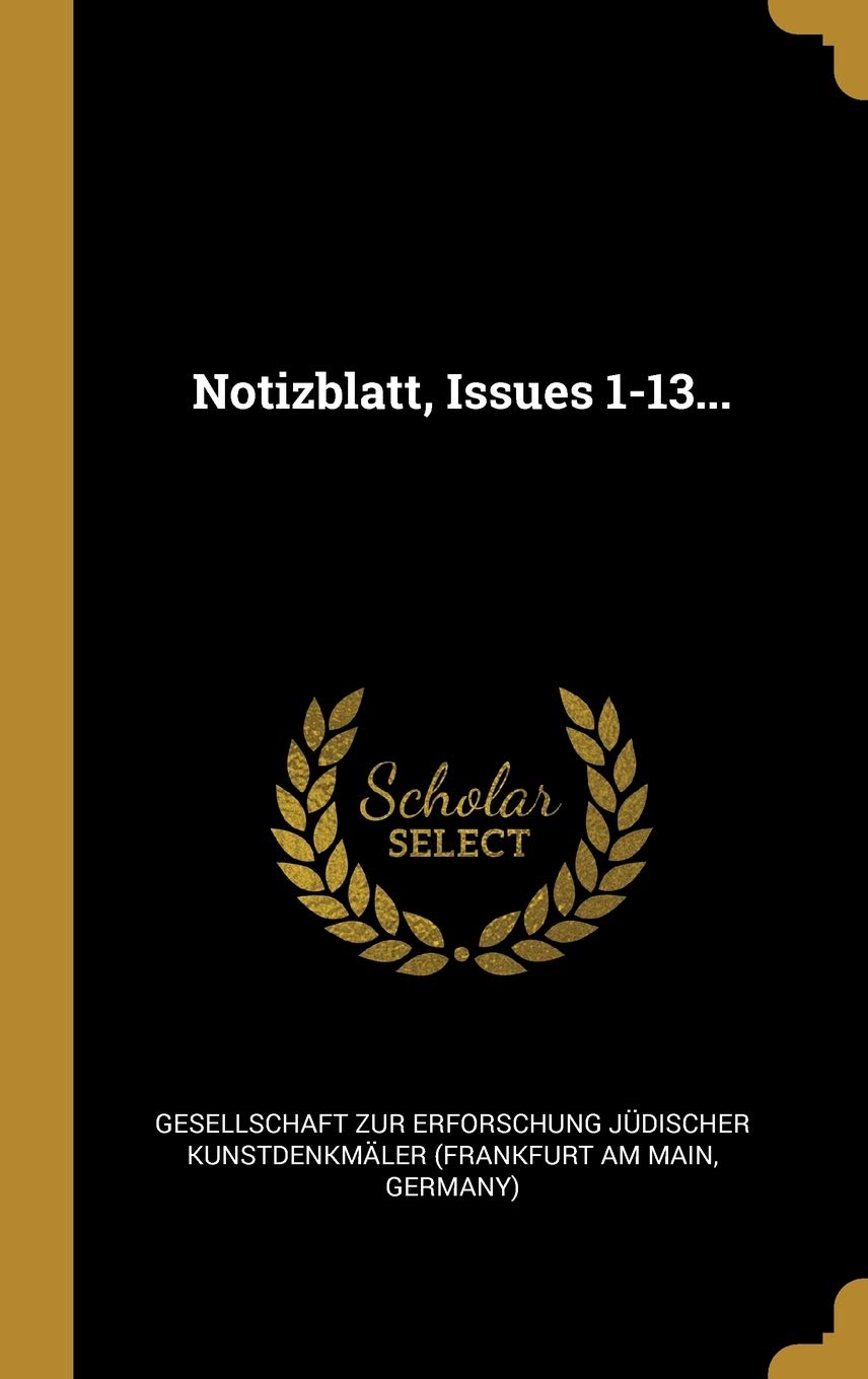 Notizblatt, Issues 1-13... Politics & History