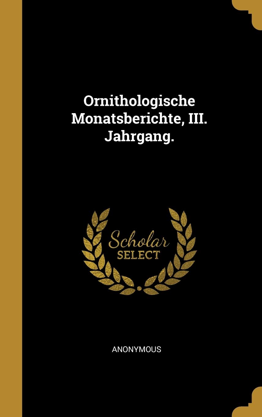 Ornithologische Monatsberichte, III. Jahrgang. Politics & History
