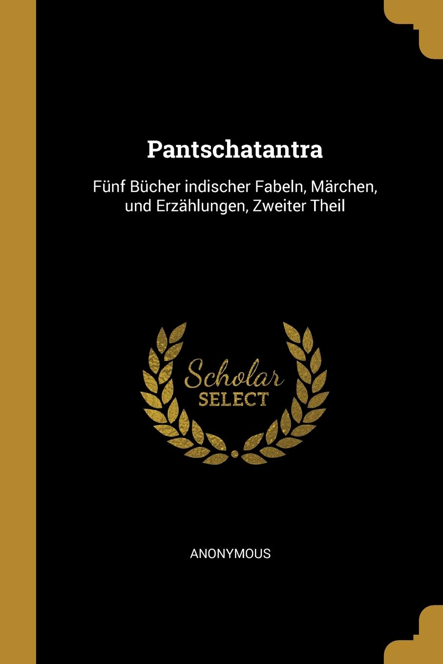 Pantschatantra: Fünf Bücher indischer Fabeln, Märchen, und Erzählungen, Zweiter Theil Books