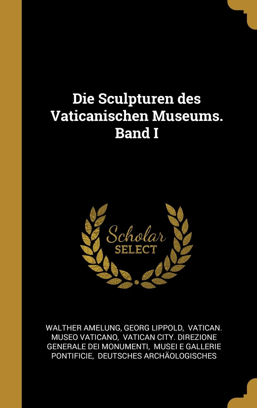 Die Sculpturen des Vaticanischen Museums. Band I Film, Art & Culture