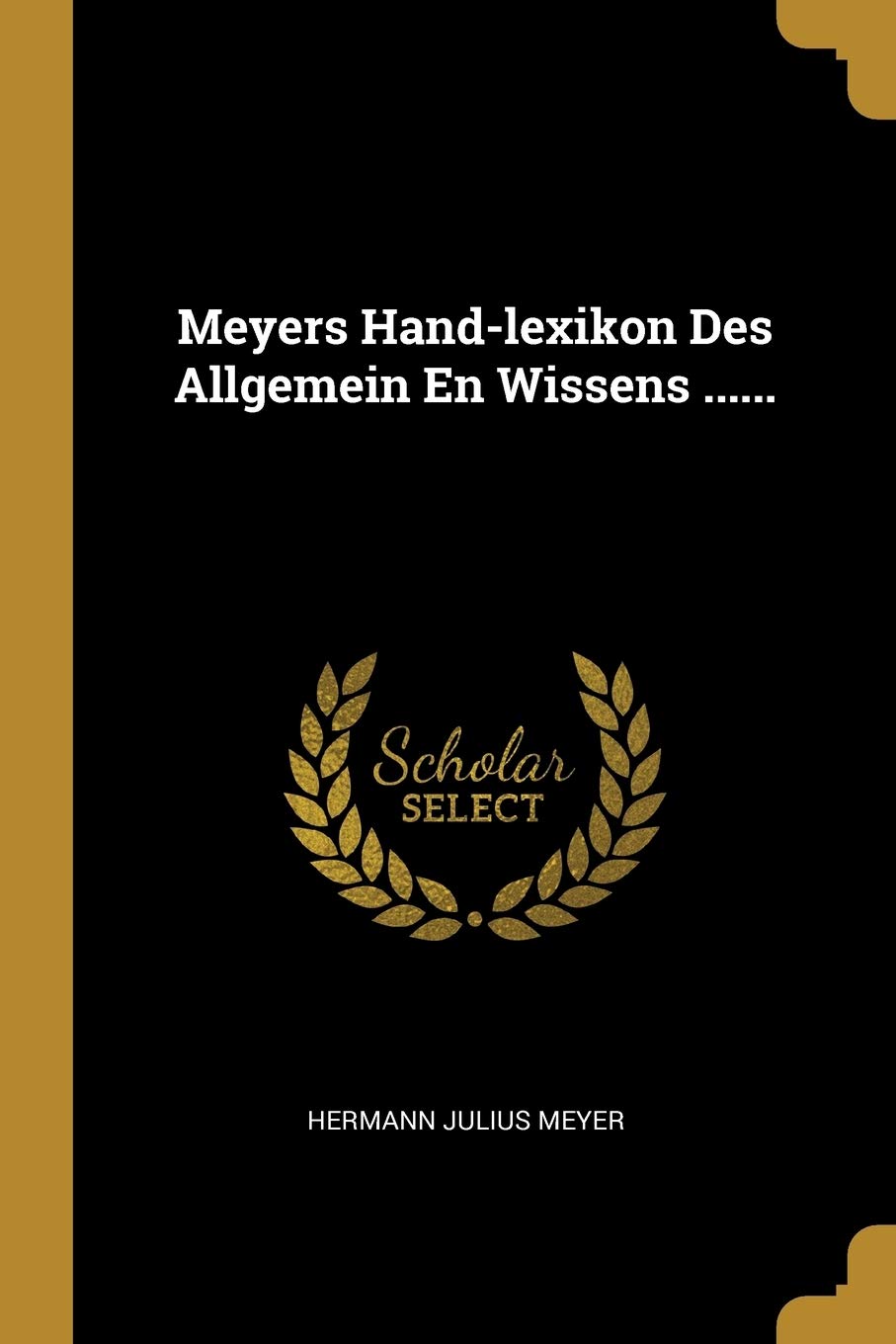 Meyers Hand-lexikon Des Allgemein En Wissens ...... Politics & History