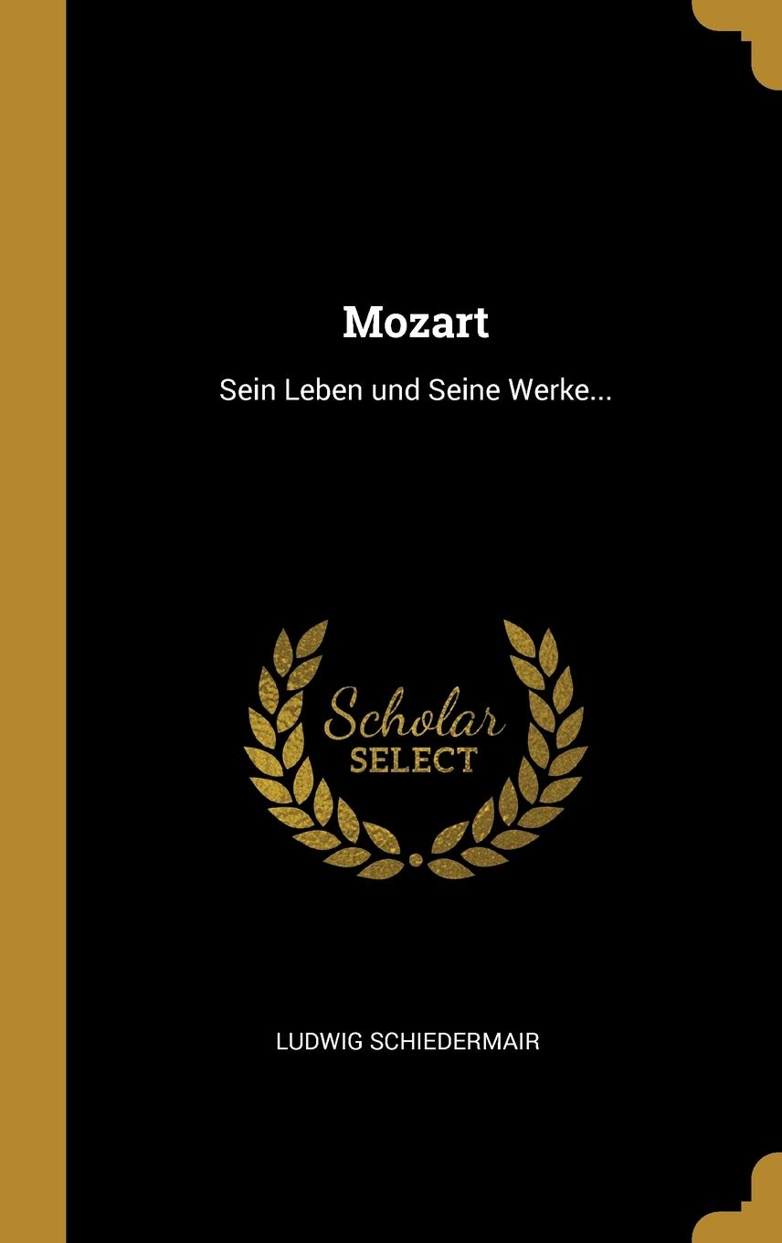 Mozart: Sein Leben und Seine Werke... Politics & History