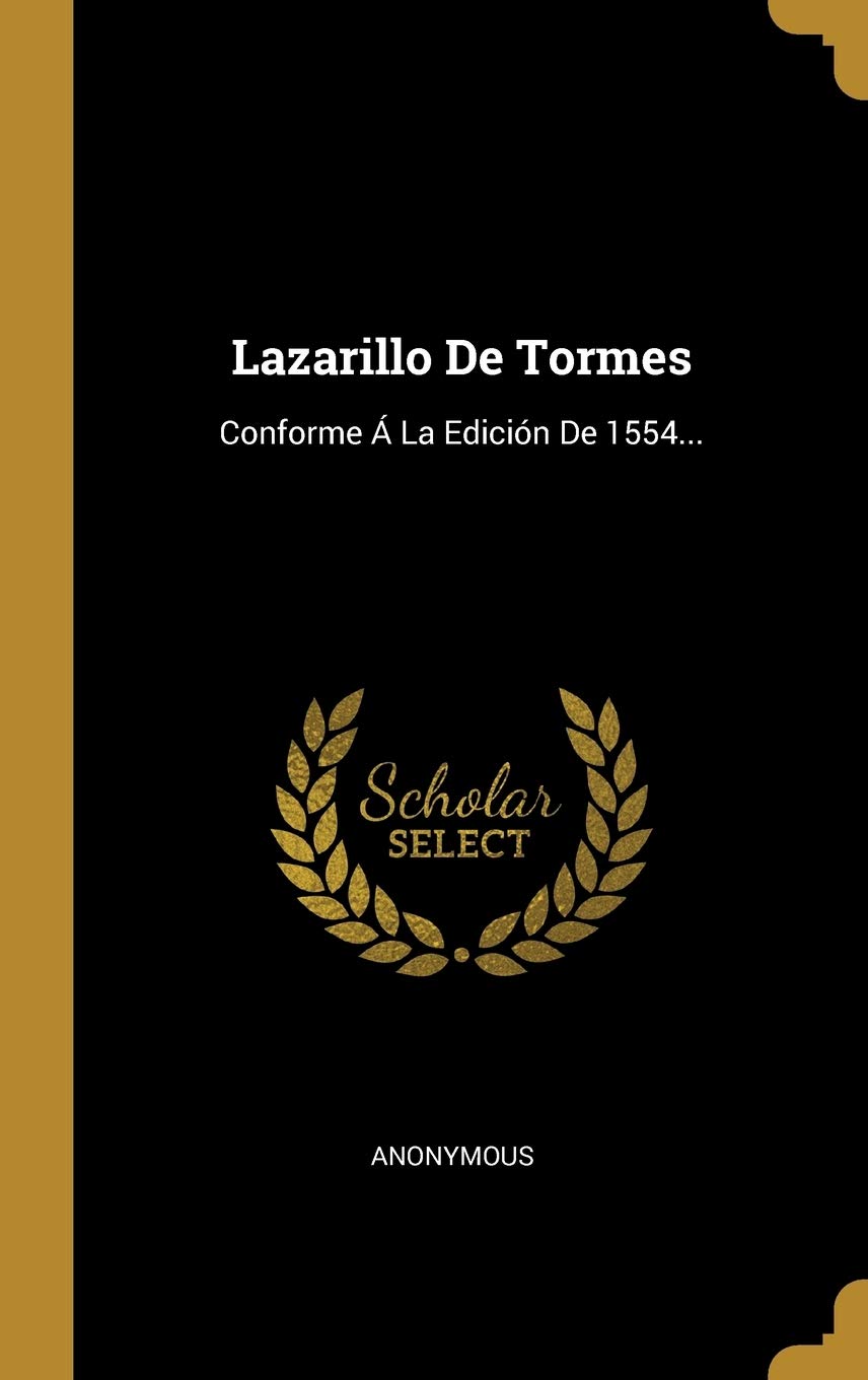 Lazarillo De Tormes: Conforme Á La Edición De 1554... Contemporary literature