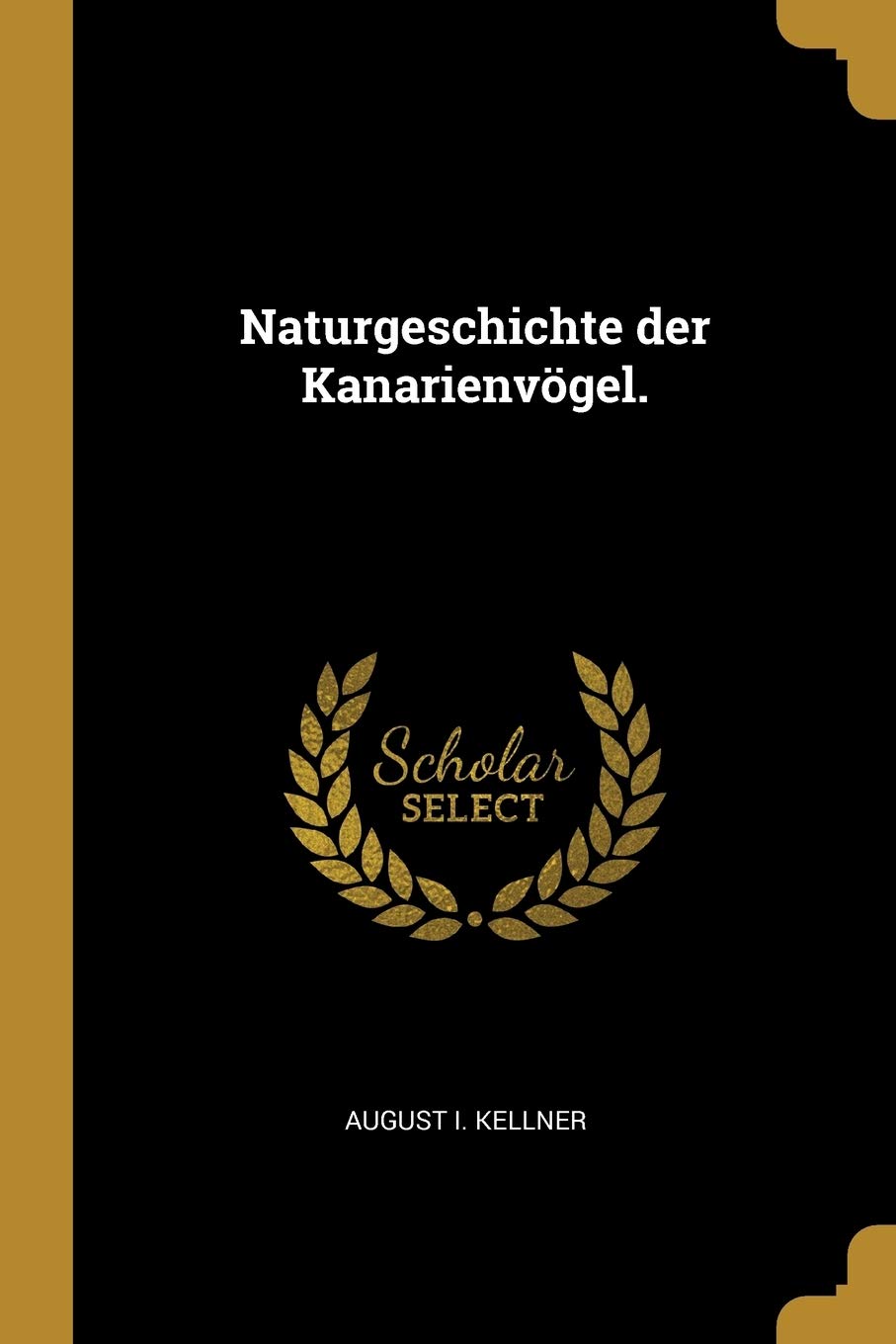 Naturgeschichte der Kanarienvgel. Politics & History