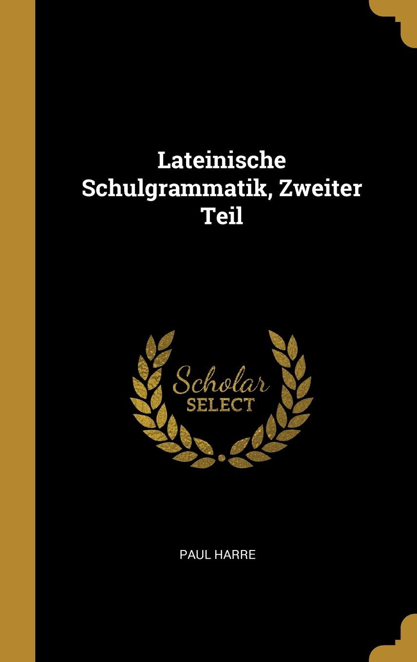 Lateinische Schulgrammatik, Zweiter Teil Politics & History