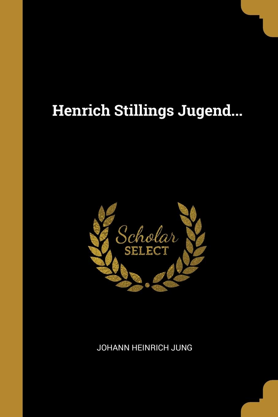 Henrich Stillings Jugend... Politics & History