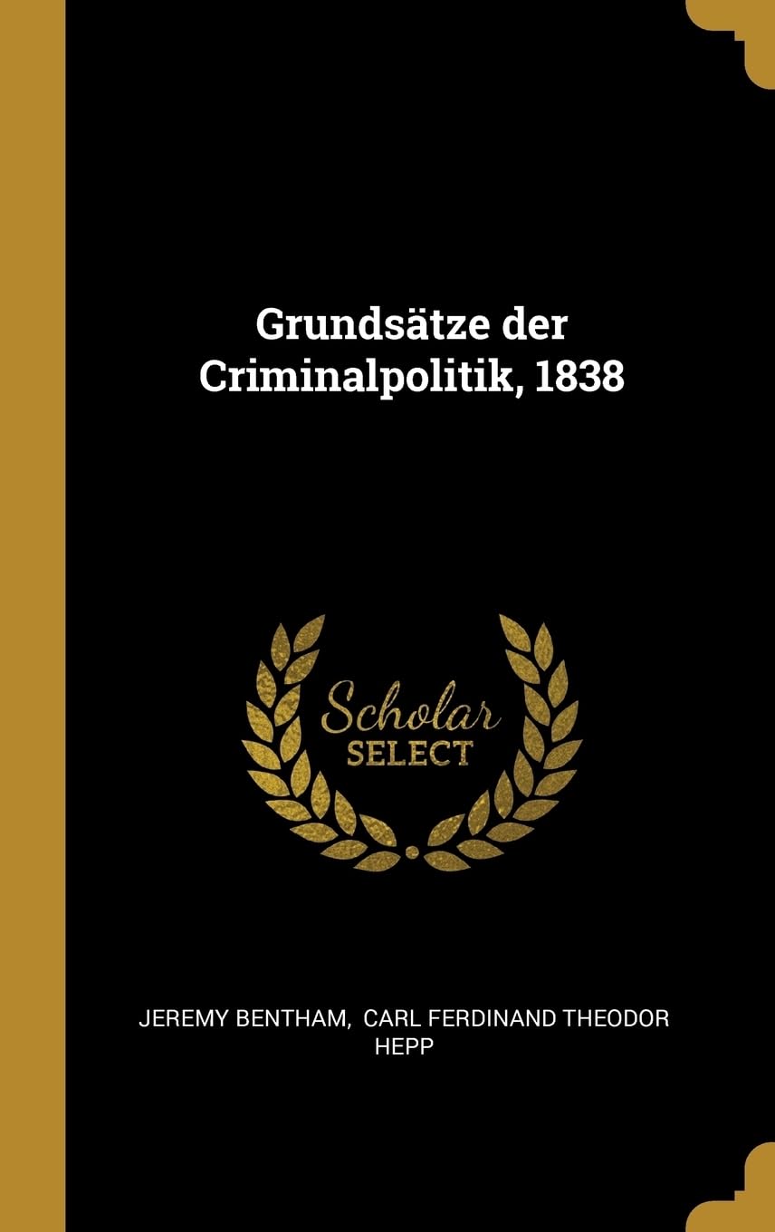 Grundstze der Criminalpolitik, 1838 Politics & History