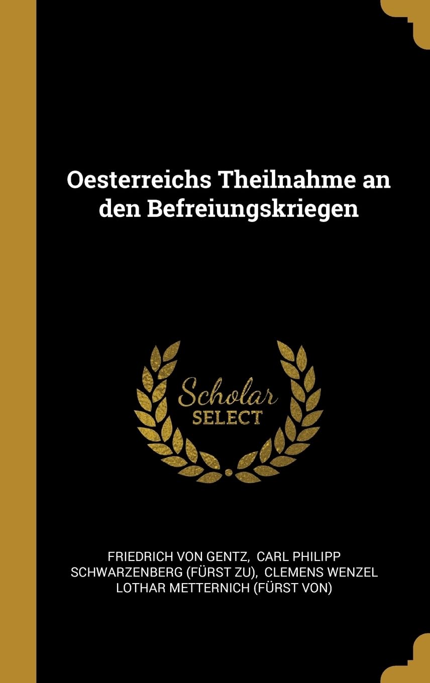 Oesterreichs Theilnahme an den Befreiungskriegen Politics & History
