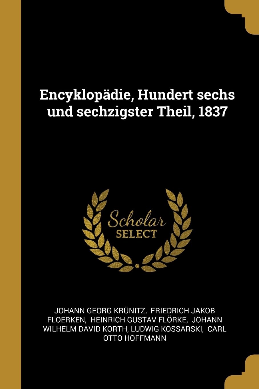 Encyklopdie, Hundert sechs und sechzigster Theil, 1837 Politics & History