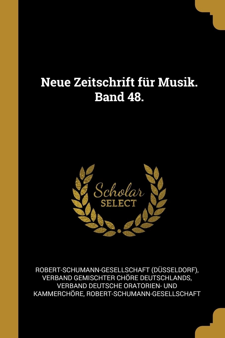 Neue Zeitschrift fr Musik. Band 48. Politics & History