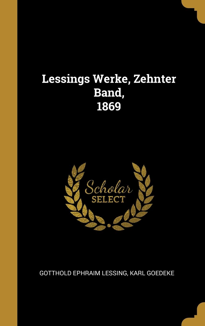 Lessings Werke, Zehnter Band, 1869 Politics & History