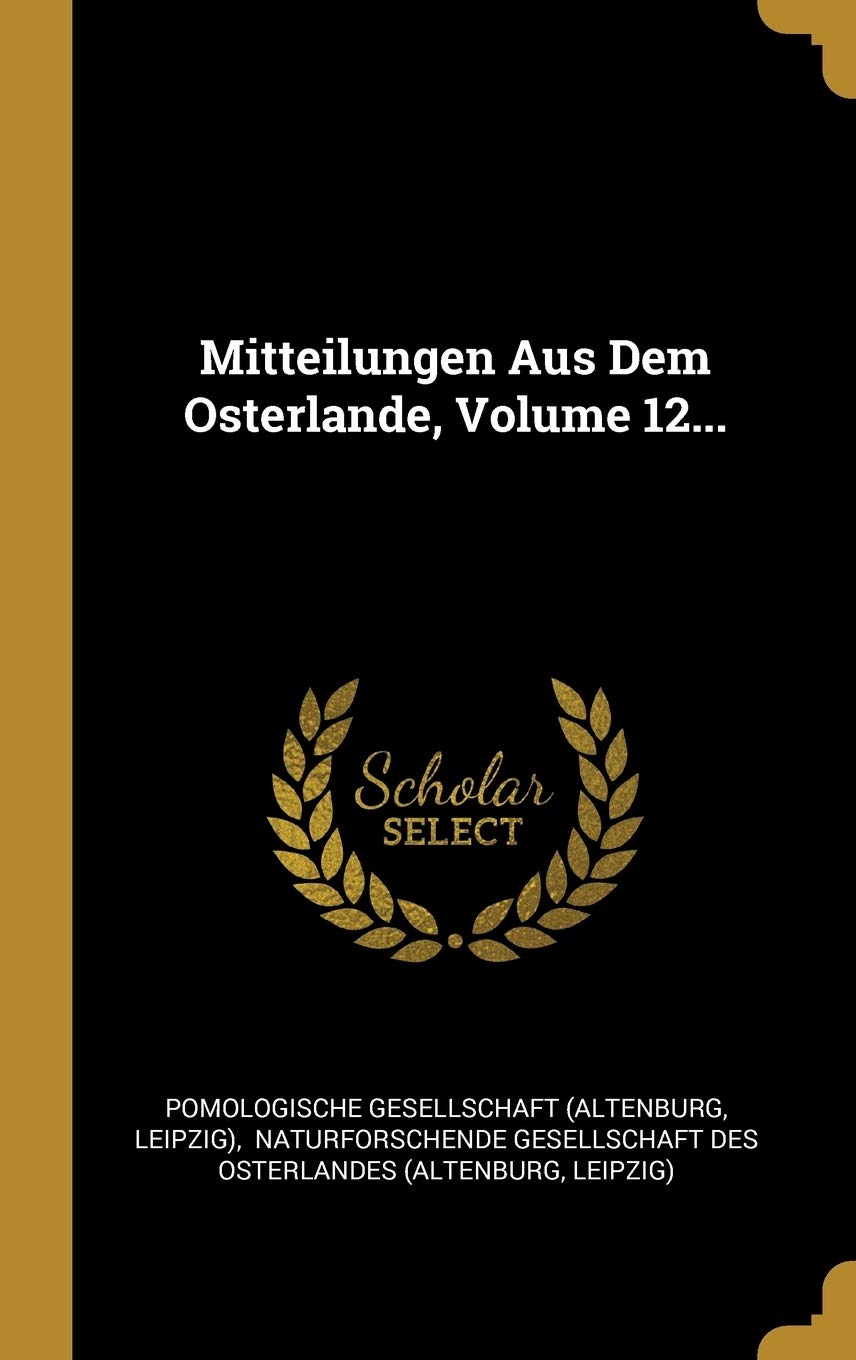 Mitteilungen Aus Dem Osterlande, Volume 12... Politics & History