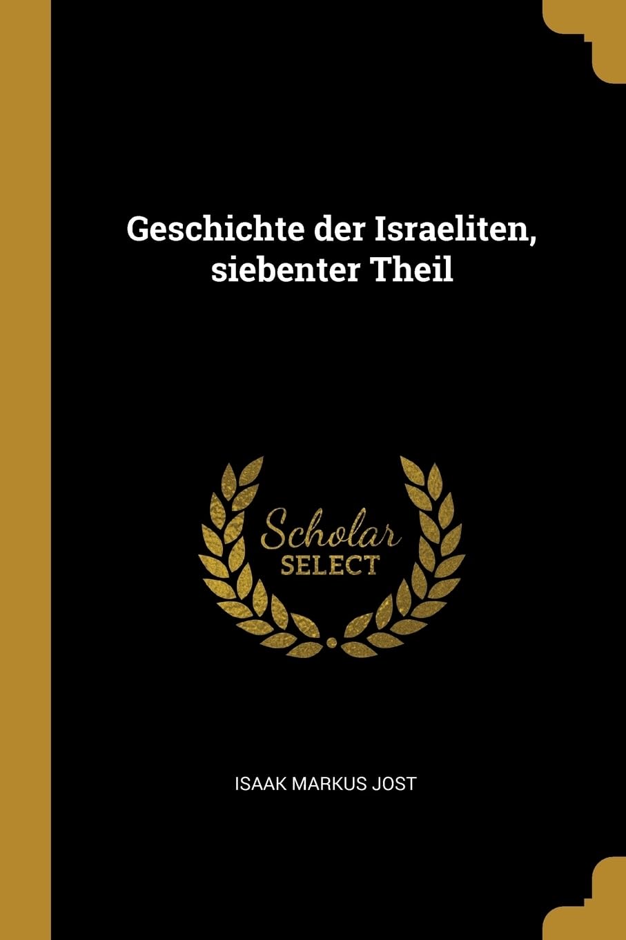 Geschichte der Israeliten, siebenter Theil Politics & History
