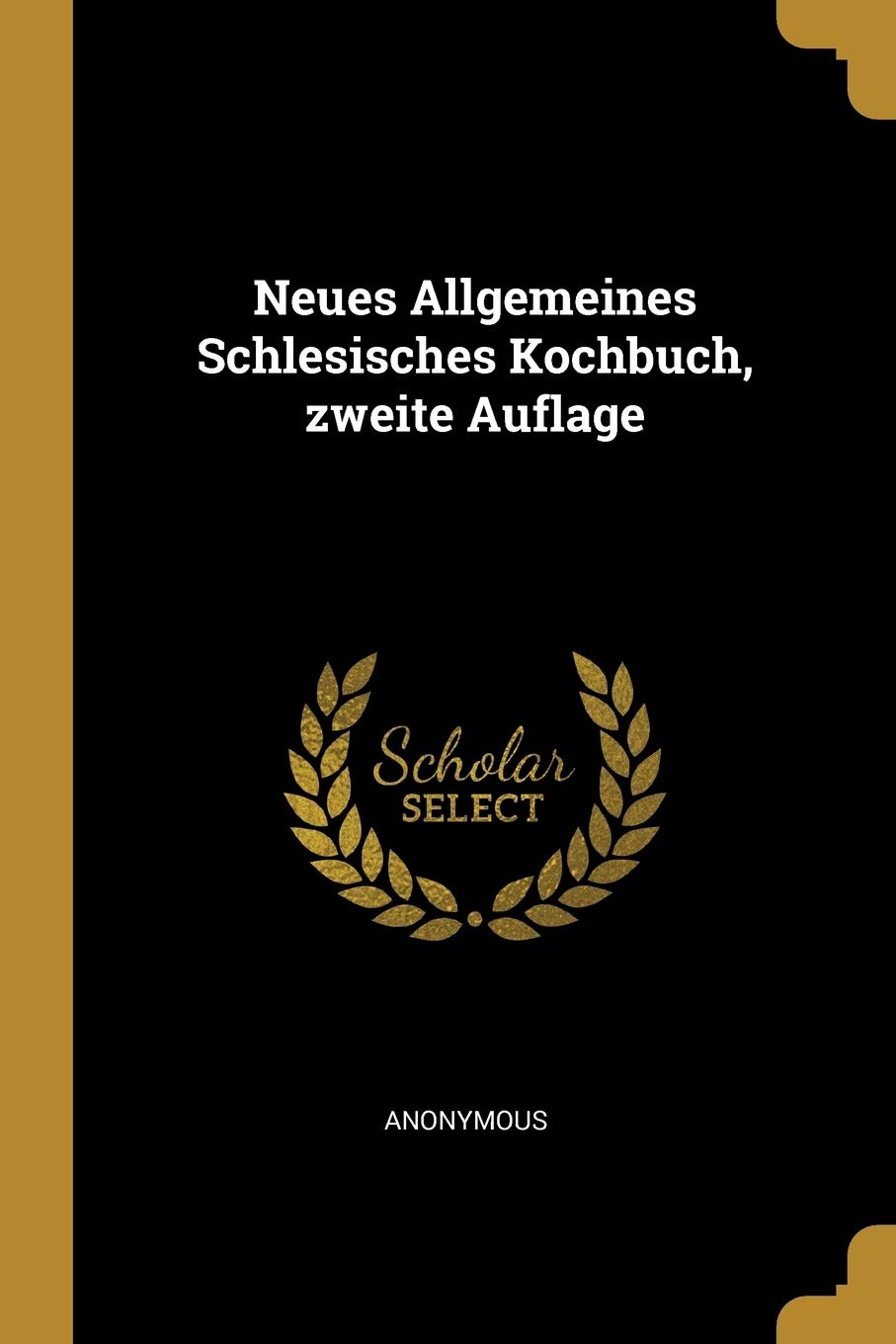 Neues Allgemeines Schlesisches Kochbuch, zweite Auflage Politics & History