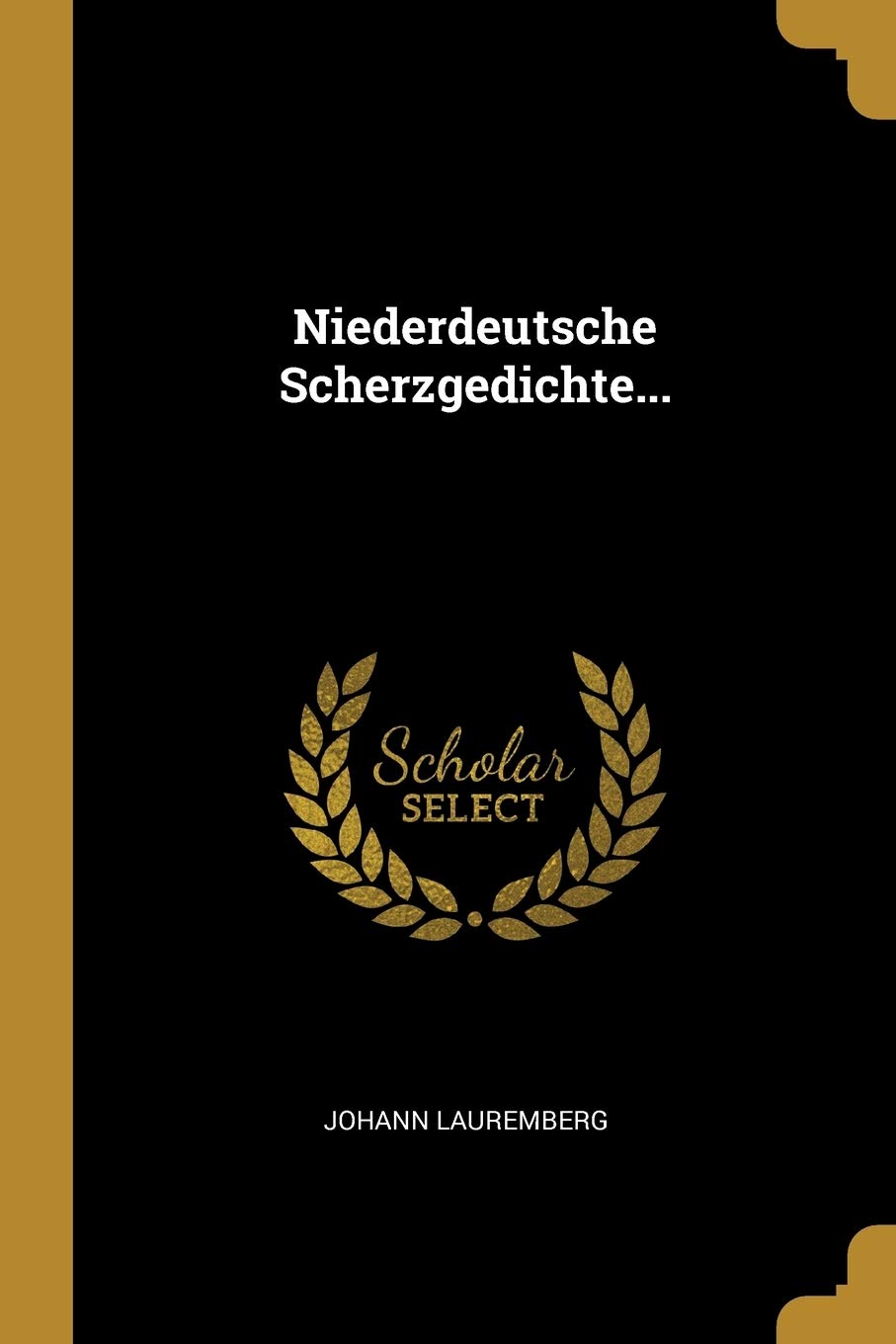 Niederdeutsche Scherzgedichte... Politics & History