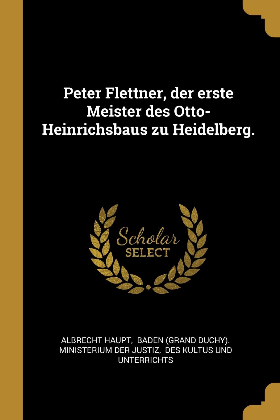 Peter Flettner, der erste Meister des Otto-Heinrichsbaus zu Heidelberg. Architecture