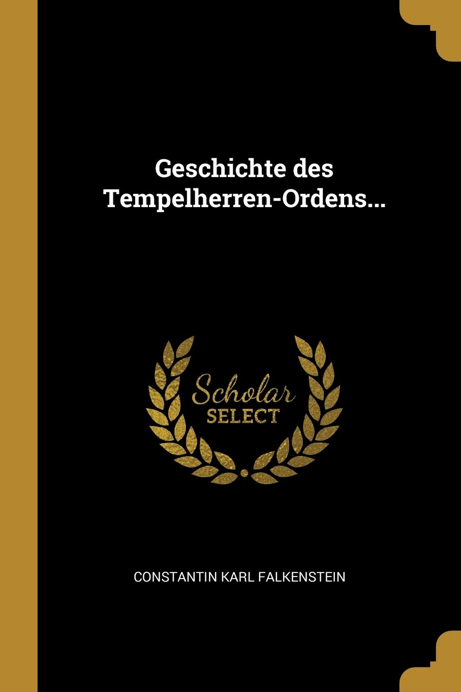 Geschichte des Tempelherren-Ordens... Politics & History
