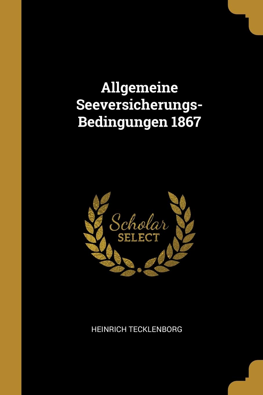 Allgemeine Seeversicherungs-Bedingungen 1867 Politics & History