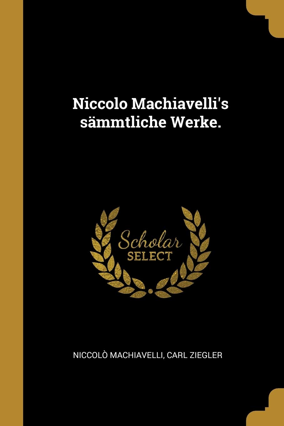Niccolo Machiavelli's sämmtliche Werke. Contemporary literature