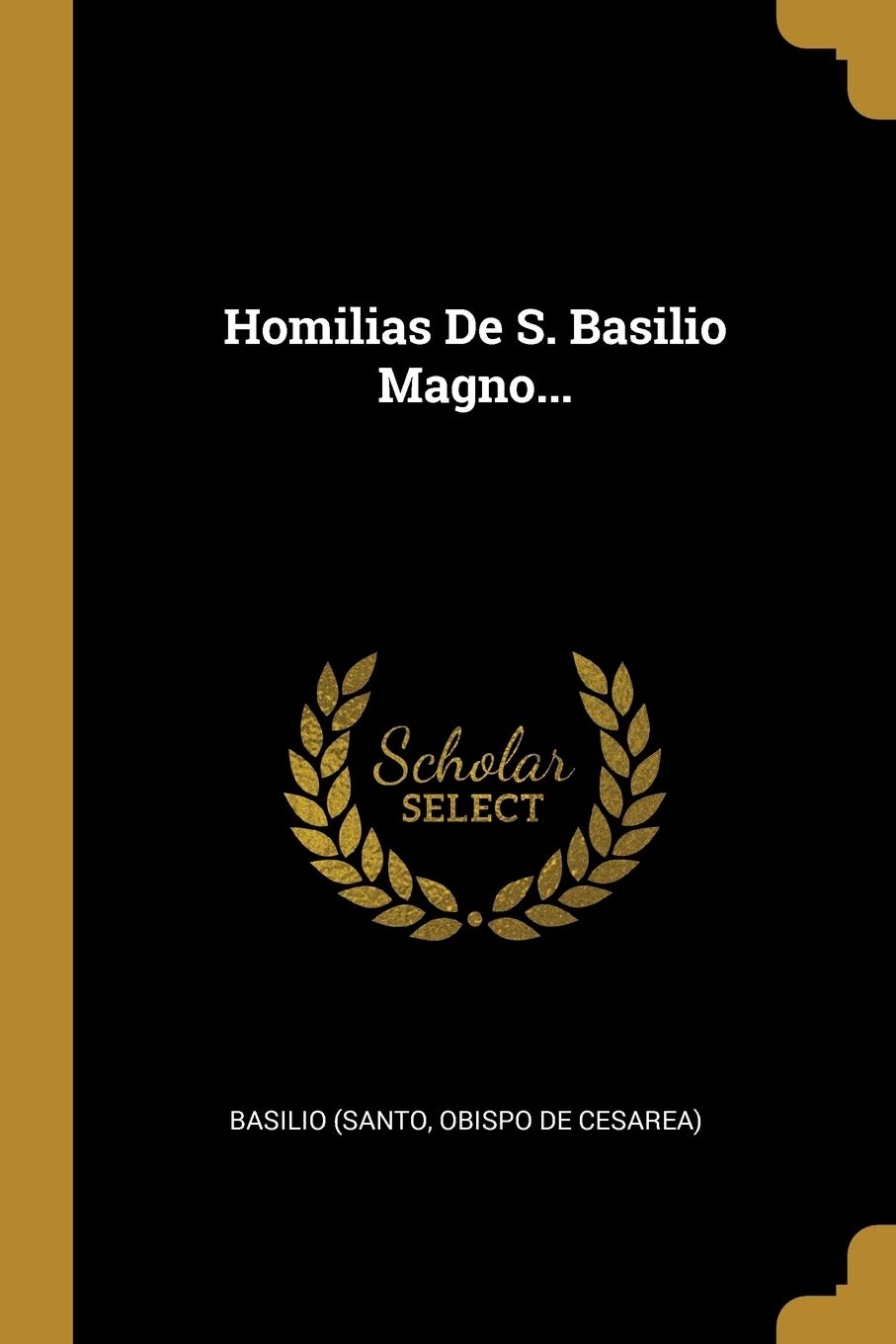 Homilias De S. Basilio Magno... Politics & History