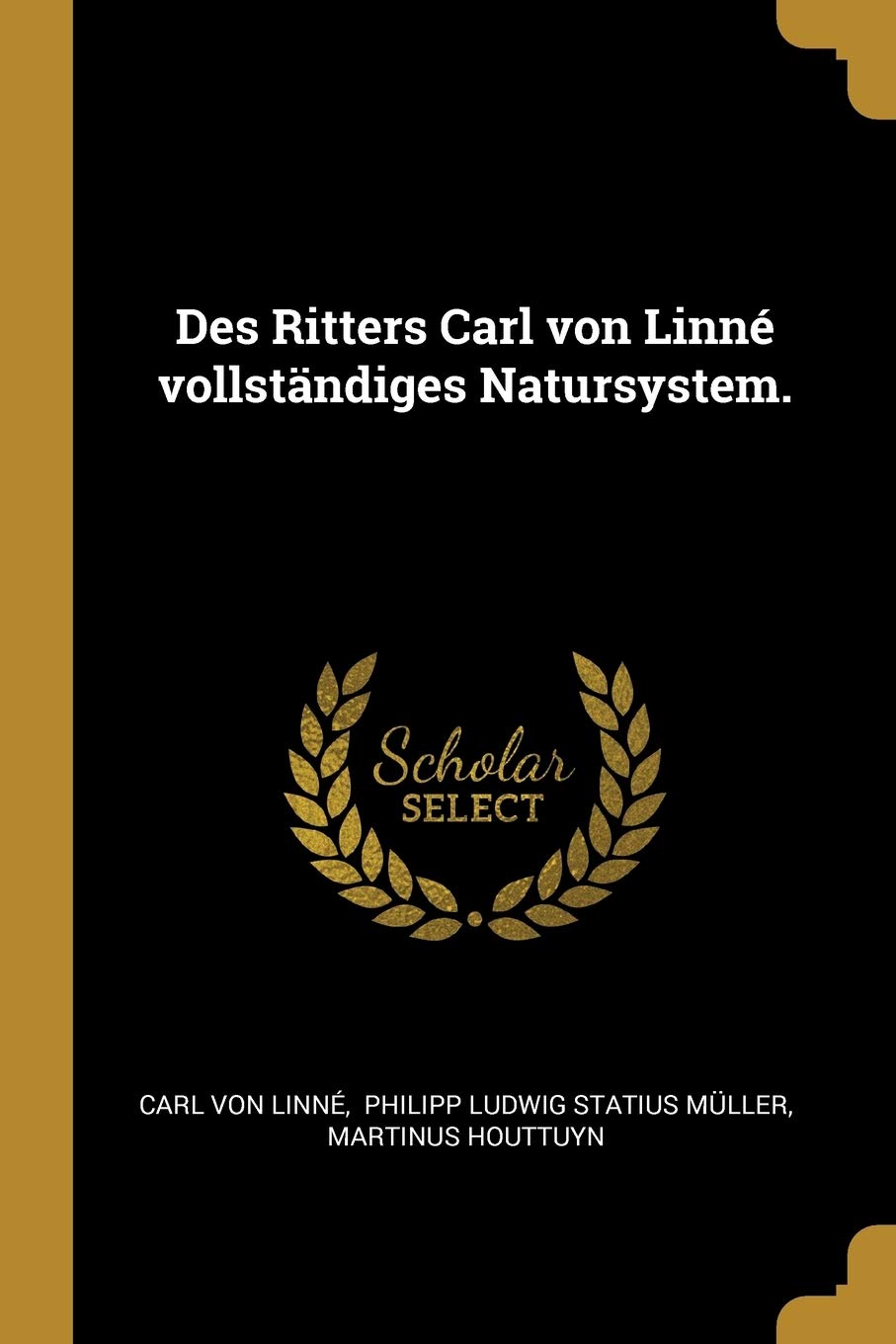 Des Ritters Carl von Linn vollstndiges Natursystem. Leisure, Home & Garden