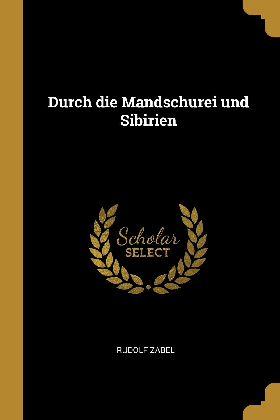 Durch die Mandschurei und Sibirien book