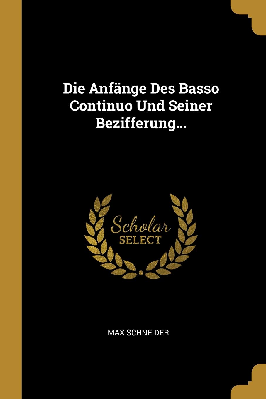 Die Anfänge Des Basso Continuo Und Seiner Bezifferung... Politics & History