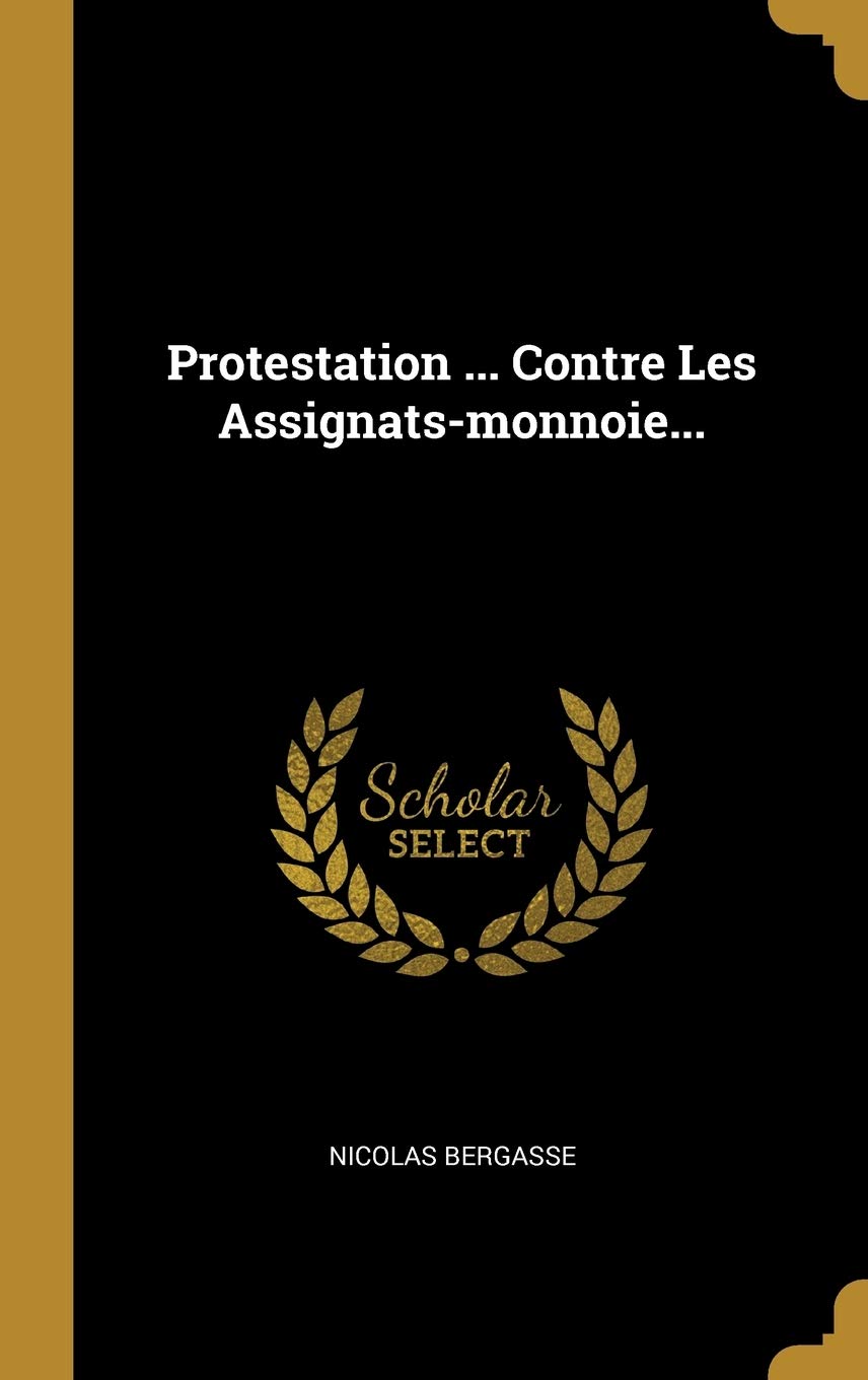 Protestation ... Contre Les Assignats-monnoie... book