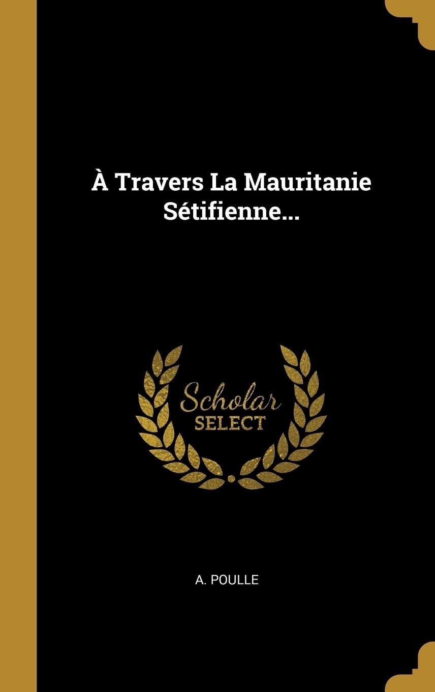 Travers La Mauritanie Stifienne... Politics & History