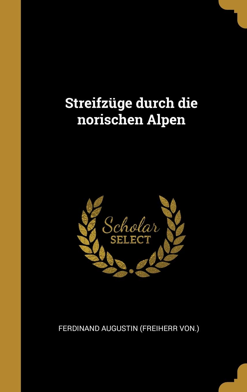 Streifzge durch die norischen Alpen Politics & History