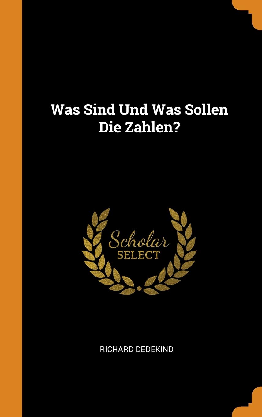 Was Sind Und Was Sollen Die Zahlen? Mathematics