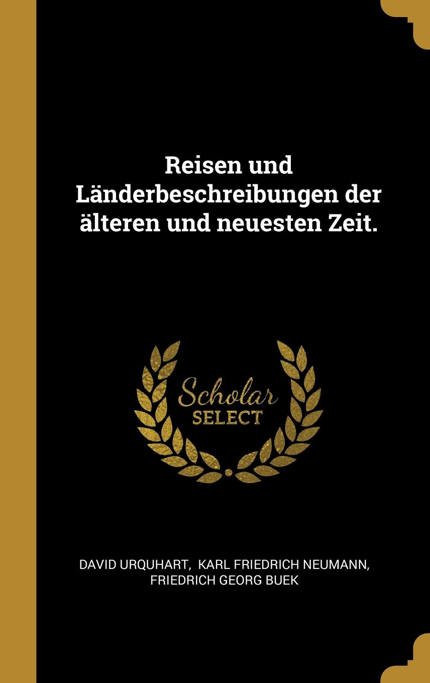 Reisen und Länderbeschreibungen der älteren und neuesten Zeit. Politics & History