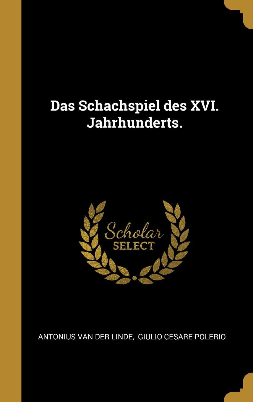 Das Schachspiel des XVI. Jahrhunderts. Politics & History