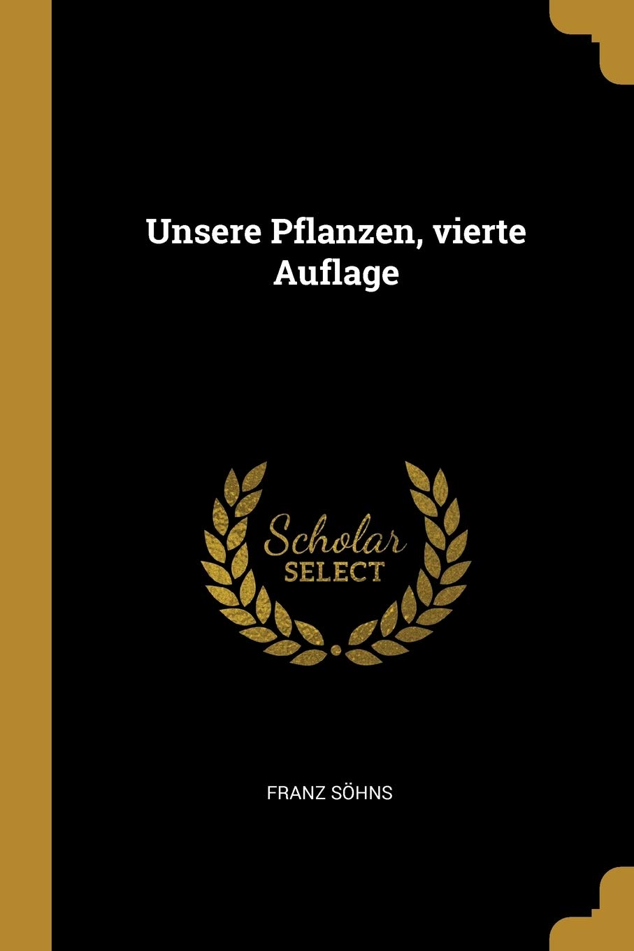 Unsere Pflanzen, vierte Auflage Politics & History