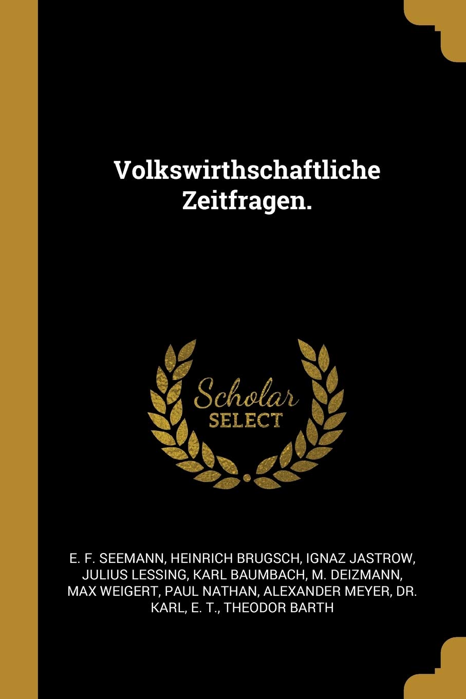 Volkswirthschaftliche Zeitfragen. Politics & History