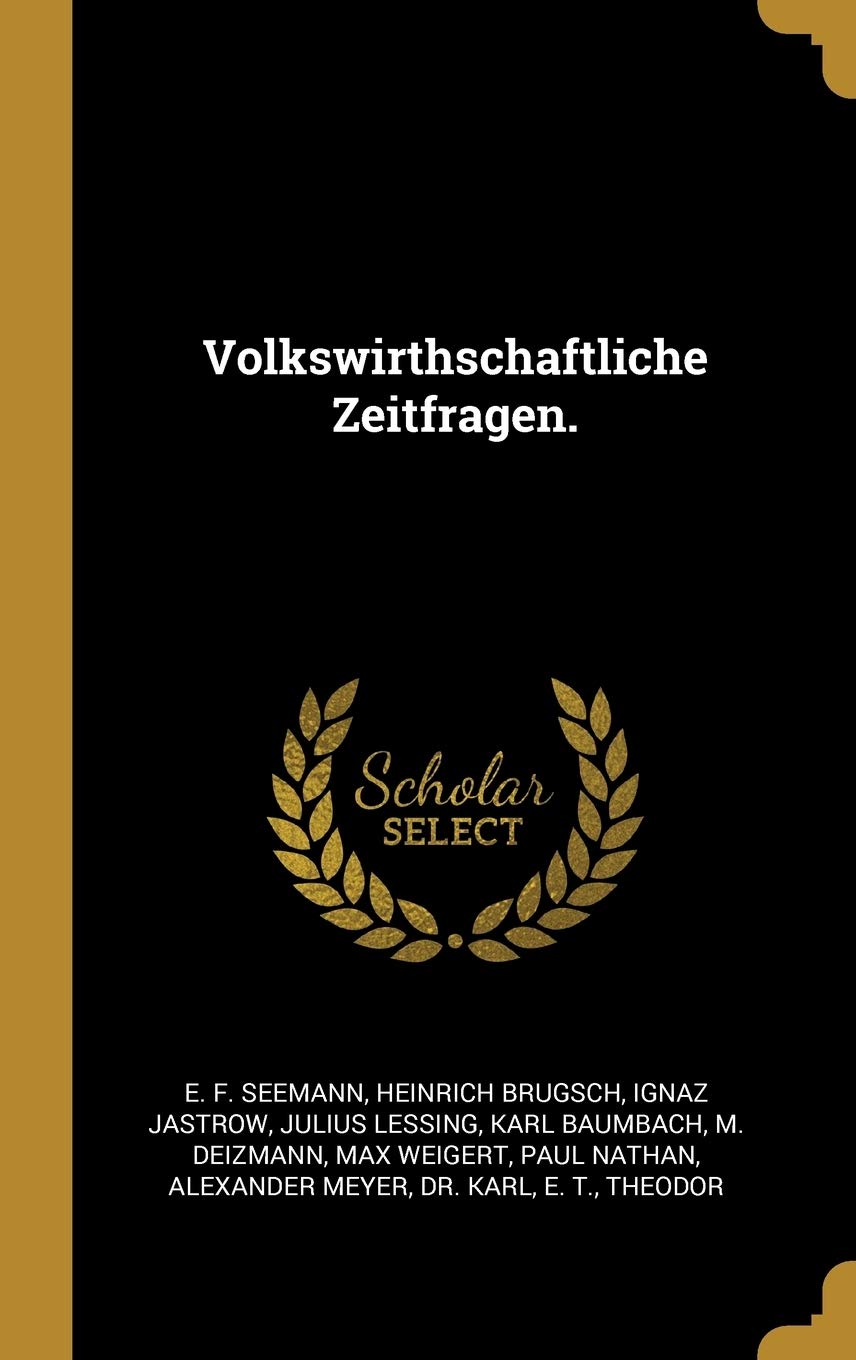 Volkswirthschaftliche Zeitfragen. Politics & History
