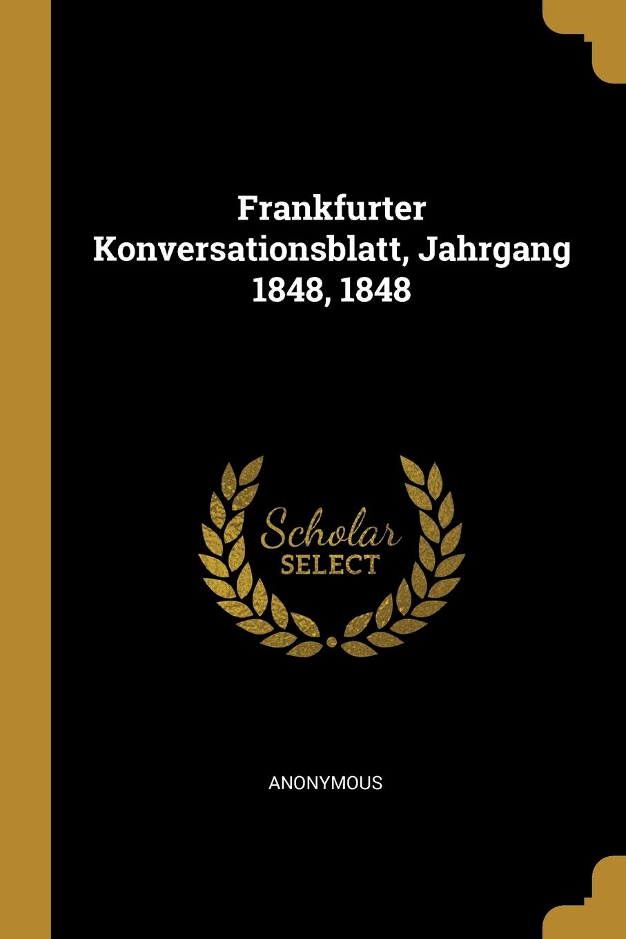 Frankfurter Konversationsblatt, Jahrgang 1848, 1848 Politics & History