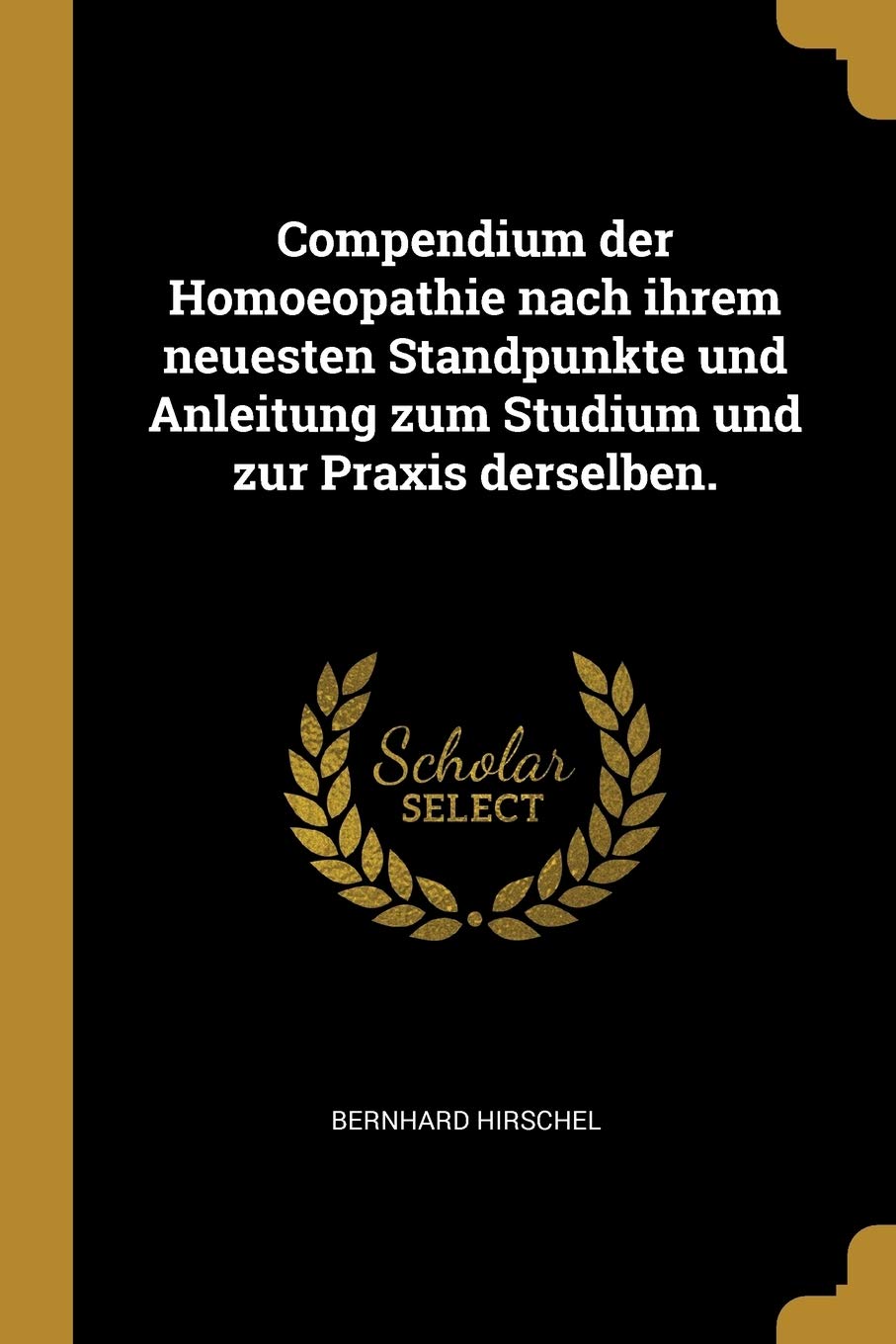 Compendium der Homoeopathie nach ihrem neuesten Standpunkte und Anleitung zum Studium und zur Praxis derselben. Contemporary literature
