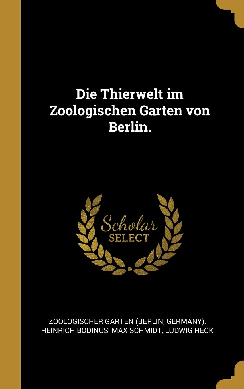 Die Thierwelt im Zoologischen Garten von Berlin. Politics & History