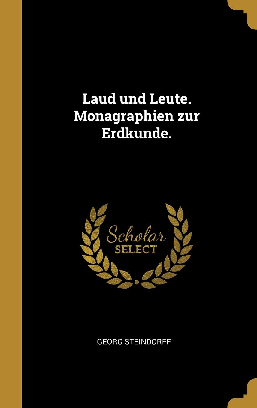 Laud und Leute. Monagraphien zur Erdkunde. Politics & History
