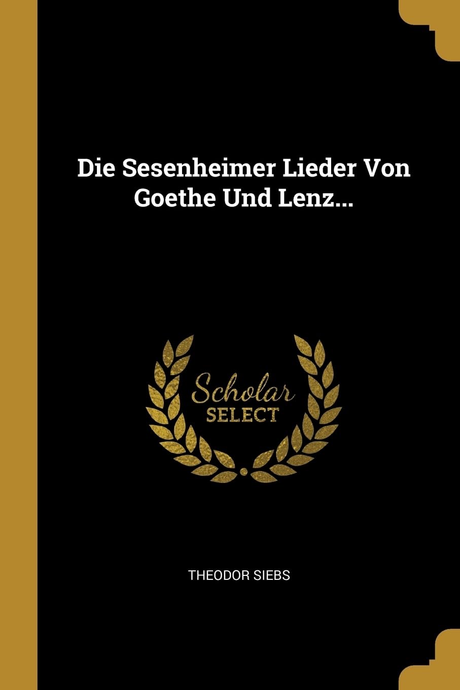 Die Sesenheimer Lieder Von Goethe Und Lenz... Contemporary literature